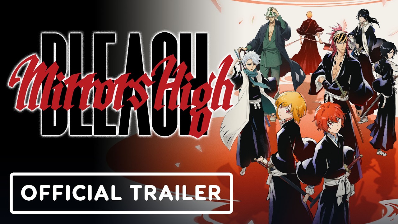 BLEACH: Mirrors High — Το νέο τρέιλερ παρουσιάζει τους Soul Reapers και τον κόσμο του anime RPG